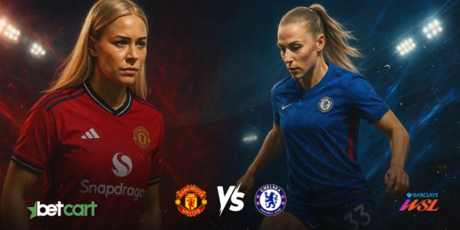 پیش‌بینی مسابقه زنان منچستریونایتد و زنان چلسی در سوپرلیگ زنان انگلیس ۲۰۲۵