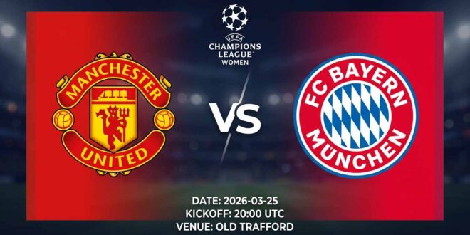پیشبینی و تحلیل منچستر یونایتد وومن زنان - بایرن مونیخ وومن زنان | لیگ قهرمانان زنان یوفا (فصل ۲۰۲۵، یکچهارم نهایی) زنان 1 | پیشبینی منچستر یونایتد وومن زنان - بایرن مونیخ وومن زنان 69516 پوستر بازی منچستر یونایتد وومن مقابل بایرن مونیخ وومن در لیگ قهرمانان زنان یوفا
